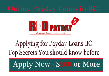 Applying for Payday Loans BC - Top Secrets You should know before