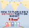 How to plan a kid's birthday party on a budget RedPayday